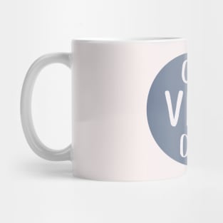 Good vibes only Mug